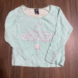 Young and reckless sweatshirt